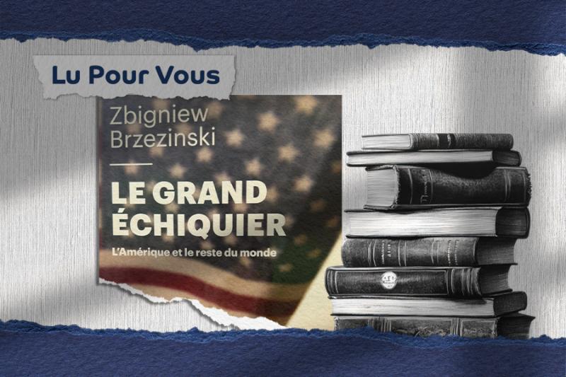 Que dit Le Grand Echiquier de Zbigniew Brzeziński ? Image